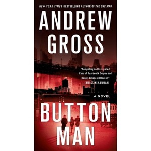 Button Man - by  Andrew Gross (Paperback) - 1 of 1