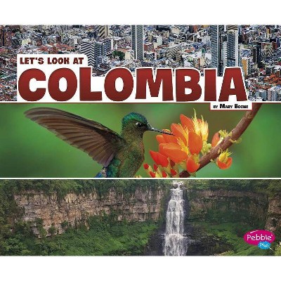 Let's Look at Colombia - (Let's Look at Countries) by  Mary Boone (Paperback)