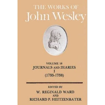 The Works of John Wesley Volume 18 - by  Richard P Heitzenrater & W Reginald Ward (Hardcover)