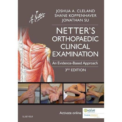  Netter's Orthopaedic Clinical Examination - (Netter Clinical Science) 3rd Edition by  Joshua Cleland & Shane Koppenhaver & Jonathan Su (Paperback) 