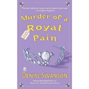 Murder of a Royal Pain - (Scumble River Mystery) by  Denise Swanson (Paperback)