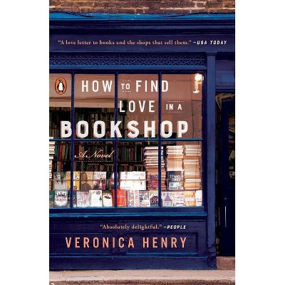 How to Find Love in a Bookshop - by  Veronica Henry (Paperback)