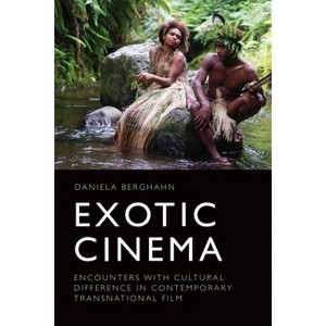 Exotic Cinema - by  Daniela Berghahn (Paperback) - 1 of 1
