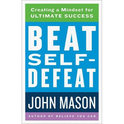 Beat Self-Defeat - by  John Mason (Paperback)