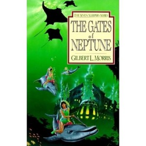 The Gates of Neptune - (Seven Sleepers) by  Gilbert Morris (Paperback) - 1 of 1