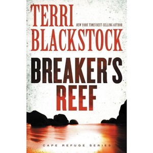 Breaker's Reef - (Cape Refuge) by  Terri Blackstock (Paperback) - 1 of 1