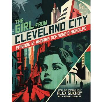 The Girl From Cleveland City - (The Girl from Cleveland City) by  Alexsandra Sukhoy (Paperback)