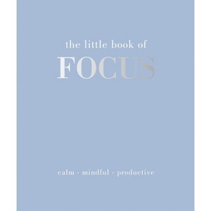The Little Book of Focus - by  Joanna Gray (Hardcover) - 1 of 1