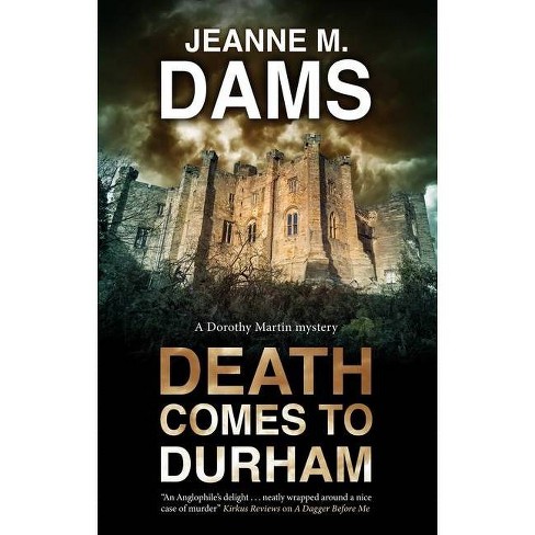 Death Comes to Durham - (Dorothy Martin Mystery) by  Jeanne M Dams (Paperback) - image 1 of 1