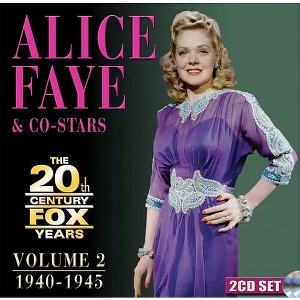 Alice Faye - Alice Faye & Co-Stars: The 20th Century Fox Years Volume 2: 1940-1945 (CD) - 1 of 1