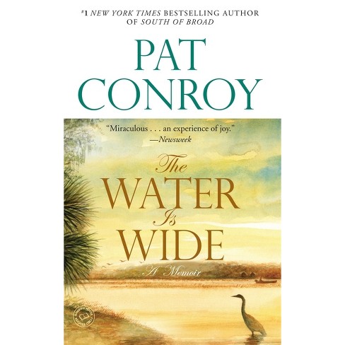 The Water Is Wide - By Pat Conroy (paperback) : Target