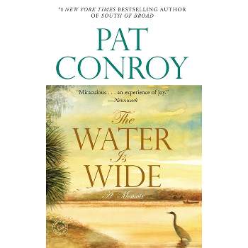 The Water Is Wide - by Pat Conroy