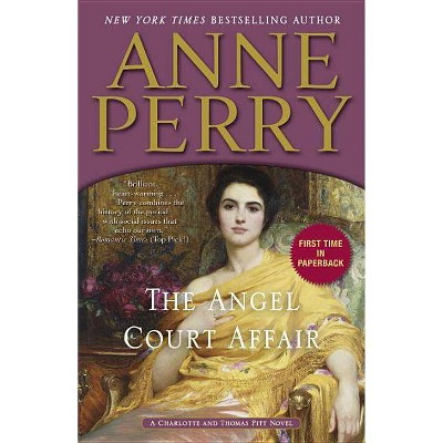 The Angel Court Affair - (Charlotte and Thomas Pitt) by  Anne Perry (Paperback)