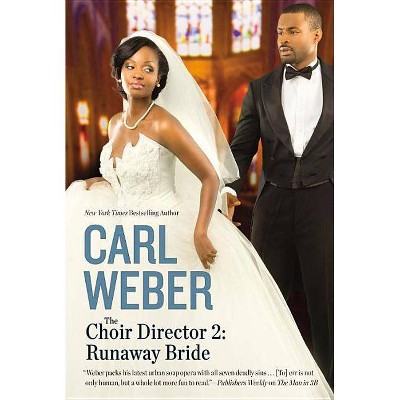 The Choir Director 2: Runaway Bride - Large Print by  Carl Weber (Paperback)