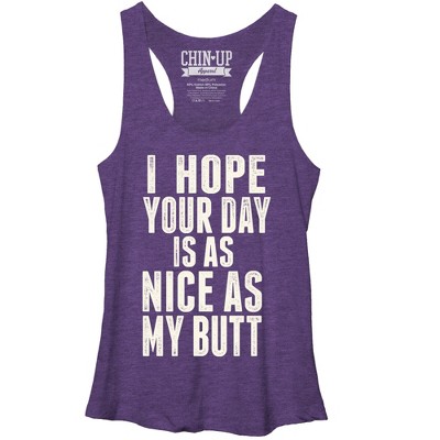 Women's Chin Up Your Day Is As Nice As My Butt Racerback Tank Top : Target