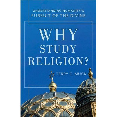 Why Study Religion? - (Paperback)
