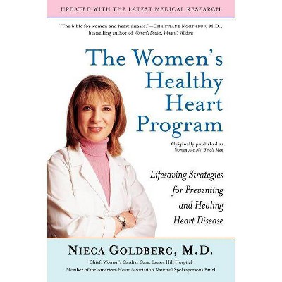 The Women's Healthy Heart Program - by  Nieca Goldberg (Paperback)