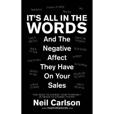It's All in the Words - by  Neil Carlson (Paperback)