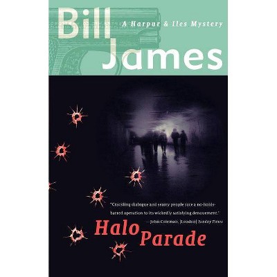 Halo Parade - (Harpur & Iles Mysteries) by  Bill James (Paperback)