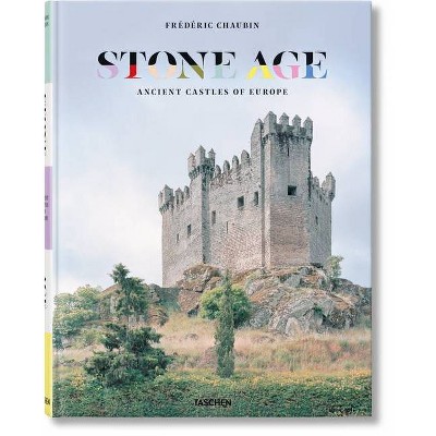 Frédéric Chaubin. Stone Age. Ancient Castles of Europe - (Hardcover)