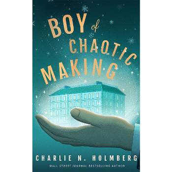 Boy of Chaotic Making - (Whimbrel House) by  Charlie N Holmberg (Paperback)