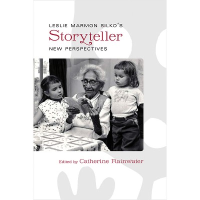 Leslie Marmon Silko's Storyteller - by  Catherine Rainwater (Hardcover)