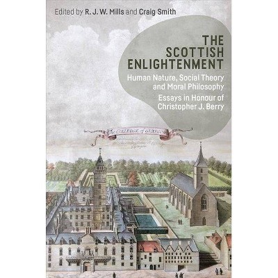 The Scottish Enlightenment - by  R J W Mills & Craig Smith (Hardcover)