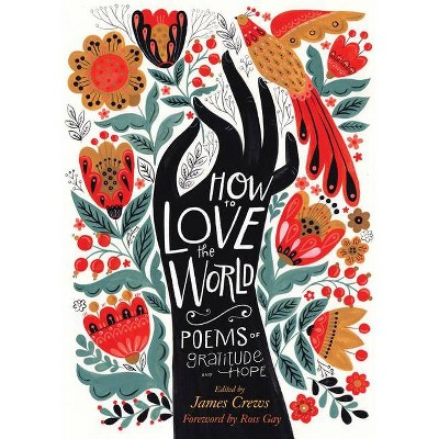 How To Love The World - By James Crews (paperback) : Target