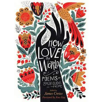 How to Love the World - by James Crews (Paperback)