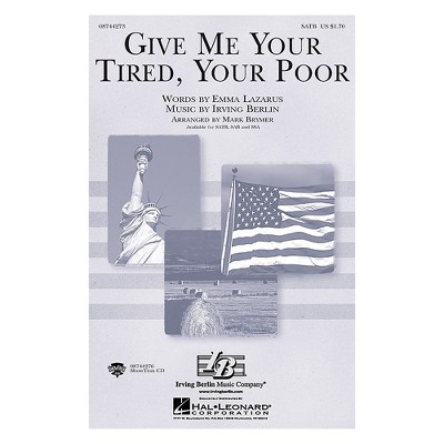 Hal Leonard Give Me Your Tired, Your Poor SATB arranged by Mark Brymer