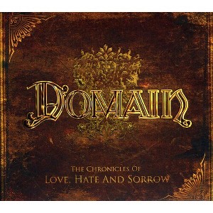 Domain - The Chronicles Of Love, Hate and Sorrow (CD) - 1 of 1