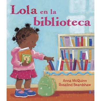 Lola en la Biblioteca - (Lola Reads) by  Anna McQuinn (Paperback)