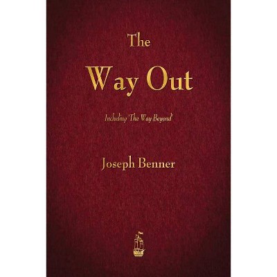 The Way Out - by  Joseph Benner (Paperback)