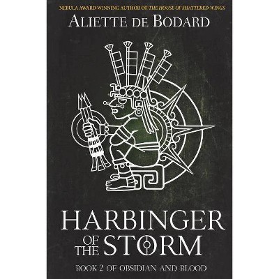 Harbinger of the Storm - (Obsidian and Blood) by  Aliette de Bodard (Paperback)