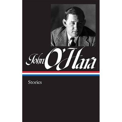 John O'Hara: Stories (Loa #282) - (Library of America John O'Hara Edition) (Hardcover)