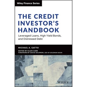 The Credit Investor's Handbook - (Wiley Finance) by  Michael Gatto (Hardcover) - 1 of 1
