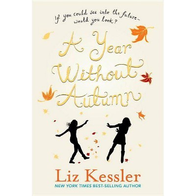 A Year Without Autumn - by  Liz Kessler (Paperback)