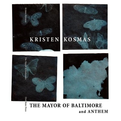 The Mayor of Baltimore & Anthem - by  Kristen Kosmas (Paperback)