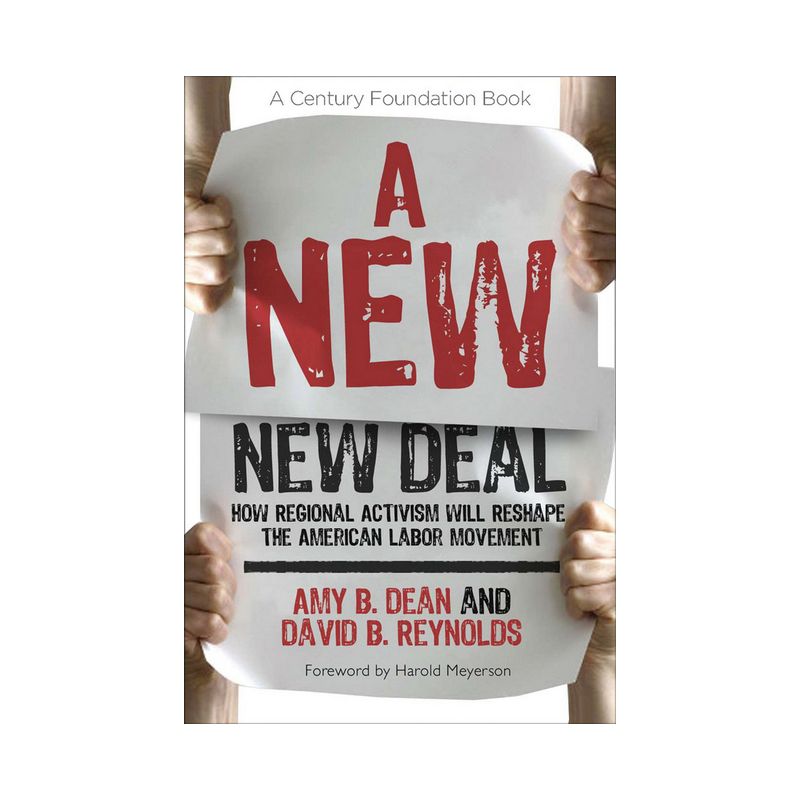 A New New Deal - (Century Foundation Book) by  Amy B Dean & David B Reynolds (Paperback), 1 of 2