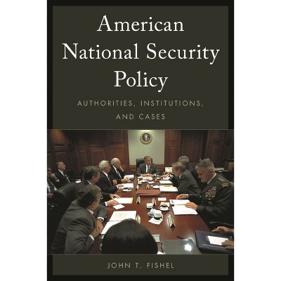 American National Security Policy - by  John T Fishel (Paperback)