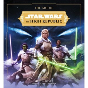The Art of Star Wars: The High Republic: Volume II - by  Kristin Baver (Hardcover) - 1 of 1