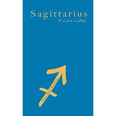 Sagittarius - by  Heidi Rose Robbins (Paperback)