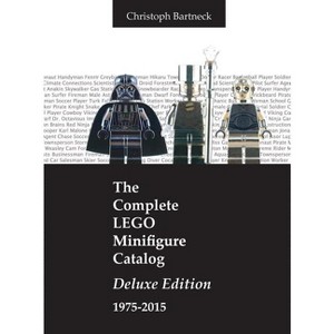 The Complete LEGO Minifigure Catalog 1975-2015 - by  Christoph Bartneck (Hardcover) - 1 of 1