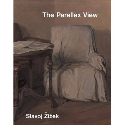 The Parallax View - (Short Circuits) by  Slavoj Zizek (Paperback)