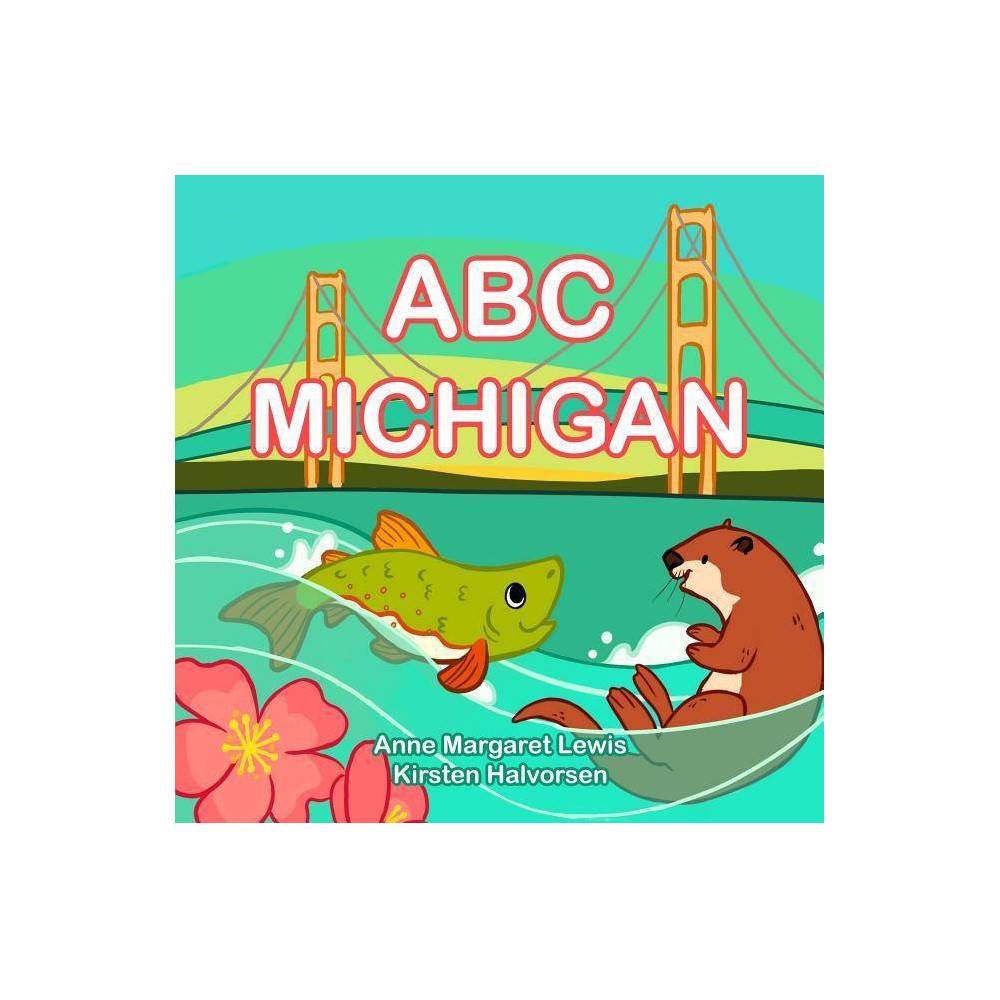 ISBN 9781947141018 product image for ABC Michigan - (My First Alphabet Book) by Anne Margaret Lewis (Board_book) | upcitemdb.com