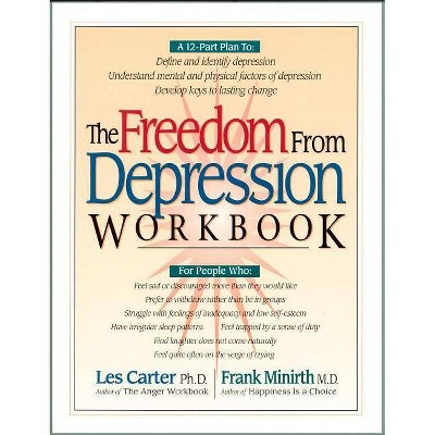 The Freedom from Depression Workbook - (Minirth Meier New Life Clinic Series) by  Les Carter & Frank B Minirth (Paperback)