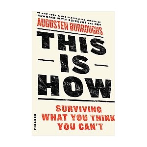 This Is How (Reprint) (Paperback) by Augusten Burroughs - 1 of 1