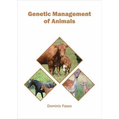 Genetic Management of Animals - by  Dominic Fasso (Hardcover)