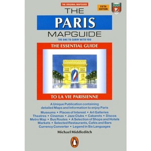 The Paris Mapguide - (Mapguides, Penguin) 5th Edition by  Michael Middleditch (Paperback) - 1 of 1