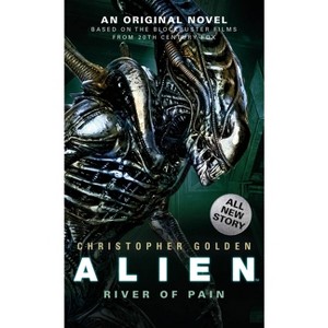 Alien - River of Pain (Book 3) - by  Christopher Golden (Paperback) - 1 of 1
